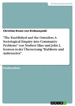 E-Book (epub) "The Established and the Outsiders. A Sociological Enquiry into Community Problems" von Norbert Elias und John L. Scotson in der Übersetzung "Etablierte und Außenseiter" von Christian Bruno von Klobuczynski