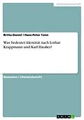 E-Book (epub) Was bedeutet Identität nach Lothar Krappmann und Karl Haußer? von Britta Daniel, Hans-Peter Tonn