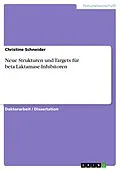 E-Book (epub) Neue Strukturen und Targets für beta-Laktamase-Inhibitoren von Christine Schneider