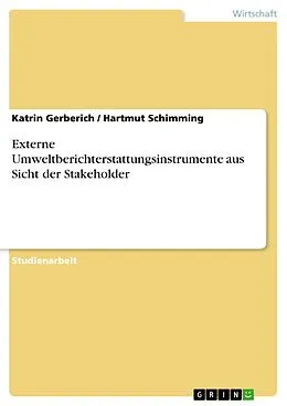 E-Book (epub) Externe Umweltberichterstattungsinstrumente aus Sicht der Stakeholder von Katrin Gerberich, Hartmut Schimming