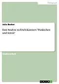E-Book (epub) Eine Analyse zu Erich Kästners Buch 'Pünktchen und Anton' von Julia Becker