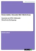 E-Book (epub) Statistik mit SPSS. Fallstudie: Mitarbeiterbefragung von Florian Lüdeke, Alexander Wall, Martin Kruse