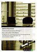 E-Book (epub) Unternehmensnachfolge - Ein aktuelles Problem von Sabrina Kossmann