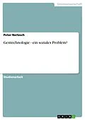 E-Book (pdf) Gentechnologie - ein soziales Problem? von Peter Neitzsch