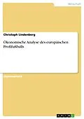 E-Book (pdf) Ökonomische Analyse des europäischen Profifußballs von Christoph Lindenberg