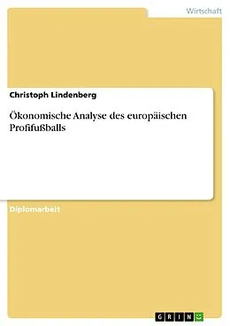 E-Book (pdf) Ökonomische Analyse des europäischen Profifußballs von Christoph Lindenberg