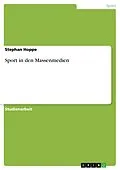 E-Book (epub) Sport in den Massenmedien von Stephan Hoppe