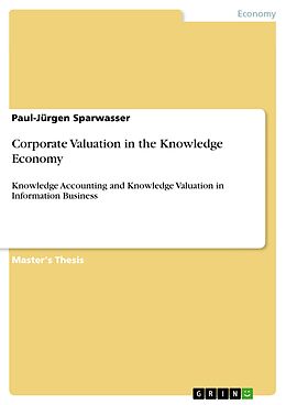 eBook (pdf) Corporate Valuation in the Knowledge Economy de Paul-Jürgen Sparwasser