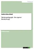 E-Book (epub) Medienpädagogik - Ein eigener Berufszweig? von Kathrin Nina Wiedl
