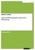 E-Book (epub) Sport und Bewegung bei depressiver Erkrankung von Katrin C. Schiek
