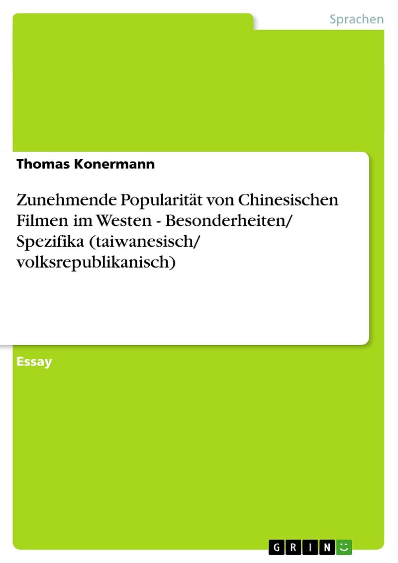 Zunehmende Popularität von Chinesischen Filmen im Westen - Besonderheiten/ Spezifika (taiwanesisch/ volksrepublikanisch)