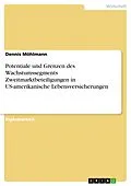E-Book (pdf) Potentiale und Grenzen des Wachstumssegments Zweitmarktbeteiligungen in US-amerikanische Lebensversicherungen von Dennis Möhlmann