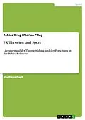 E-Book (epub) PR-Theorien und Sport von Tobias Krug, Florian Pflug