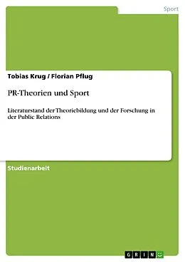 E-Book (epub) PR-Theorien und Sport von Tobias Krug, Florian Pflug