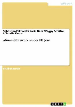E-Book (epub) Alumni-Netzwerk an der FH Jena von Sebastian Eckhardt, Karin Danz, Peggy Schütze