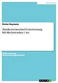 E-Book (epub) Zündkerzenwechsel (Unterweisung Kfz-Mechatroniker / -in) von Dieter Heymann