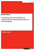 E-Book (epub) Die Paradoxie des Nichtwählens in Anthony Downs "Ökonomischer Theorie der Demokratie" von Michael Bleidt