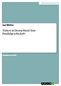 E-Book (epub) Türken in Deutschland - Eine Parallelgesellschaft? von Jan Möller