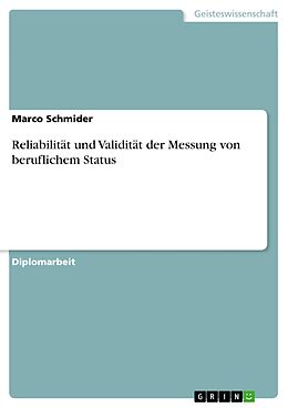 E-Book (pdf) Reliabilität und Validität der Messung von beruflichem Status von Marco Schmider