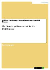 eBook (epub) The New Legal Framework for Car Distribution de Philipp Pohlmann, Jens Finke, Jan-Dominik Gunkel