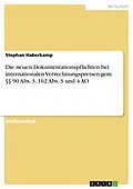 E-Book (epub) Die neuen Dokumentationspflichten bei internationalen Verrechnungspreisen gem. §§ 90 Abs. 3, 162 Abs. 3 und 4 AO von Stephan Haberkamp