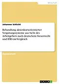 E-Book (pdf) Behandlung aktienkursorientierter Vergütungssysteme aus Sicht des Arbeitgebers nach deutschem Steuerrecht und IFRS im Vergleich von Johannes Schlicht