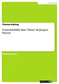 E-Book (pdf) L'intermédialité dans "Fatras" de Jacques Prevert von Thomas Edeling