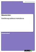 E-Book (epub) Einführung Addition Subtraktion von Manuela Ickler