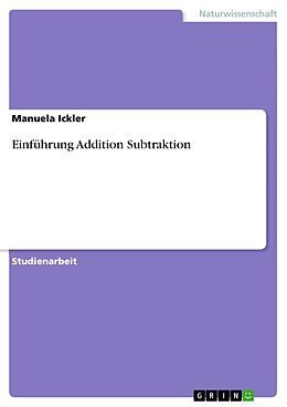 E-Book (pdf) Einführung Addition Subtraktion von Manuela Ickler