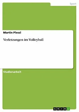 E-Book (epub) Verletzungen im Volleyball von Martin Plessl