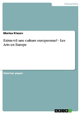 eBook (epub) Existe-t-il une culture europeenne? - Les Arts en Europe de Marisa Klasen