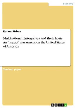 eBook (pdf) Multinational Enterprises and their hosts: An 'impact' assessment on the United States of America de Roland Urban