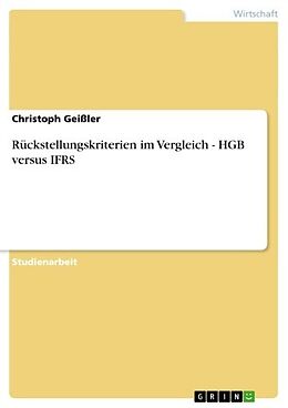 E-Book (pdf) Rückstellungskriterien im Vergleich - HGB versus IFRS von Christoph Geißler