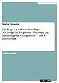 E-Book (epub) Die Frage nach der rechtmäßigen Nachfolge des Propheten - Theologie und Bedeutung der Charigiten im 7. und 8. Jahrhundert von Marko Tomasini