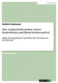 E-Book (pdf) Eine vergleichende Analyse zweier Kinderbücher zum Thema Sterben und Tod von Kathrin Lückmann