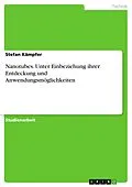 E-Book (pdf) Nanotubes - Unter Einbeziehung ihrer Entdeckung und Anwendungsmöglichkeiten von Stefan Kämpfer
