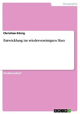 E-Book (epub) Entwicklung im wiedervereinigten Harz von Christian König