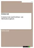 E-Book (pdf) Common Law und Civil Law - ein Methodenvergleich von Kristian Lutz