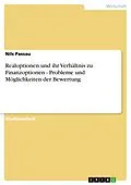 E-Book (epub) Realoptionen und ihr Verhältnis zu Finanzoptionen - Probleme und Möglichkeiten der Bewertung von Nils Passau
