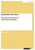 E-Book (epub) Leistungsbeurteilung und Mitarbeiterbeteiligung von Dominik Wolf, Oliver Moser
