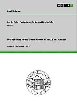 E-Book (pdf) Die deutsche Rechtschreibreform im Fokus der Juristen von Gerald G. Sander