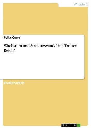 Wachstum und Strukturwandel im "Dritten Reich"