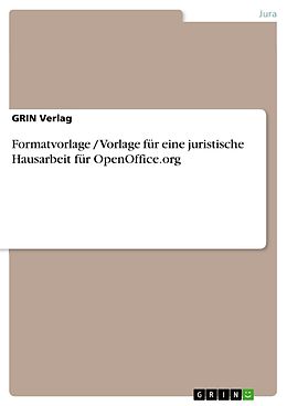 E-Book (epub) Formatvorlage / Vorlage für eine juristische Hausarbeit für OpenOffice.org von Grin Verlag