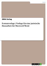 E-Book (epub) Formatvorlage / Vorlage für eine juristische Hausarbeit für Microsoft Word von Grin Verlag