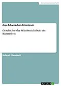 E-Book (pdf) Geschichte der Schulsozialarbeit: ein Kurzreferat von Anja Schumacher Antonijevic