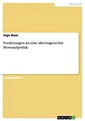 E-Book (pdf) Forderungen an eine alternsgerechte Personalpolitik von Ingo Rose