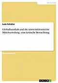 E-Book (epub) Globalhaushalt und die universitätsinterne Mittelverteilung - eine kritische Betrachtung von Lutz Schäfer