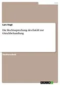 E-Book (epub) Die Rechtssprechung des EuGH zur Gleichbehandlung von Lars Vogt