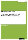 E-Book (epub) Herzfrequenzvariabilität - Eine neue Methode der Fitnessüberprüfung? von Mike Eimer, Sabine Lindner