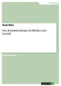 E-Book (pdf) Der Zusammenhang von Medien und Gewalt von Bodo Böke
